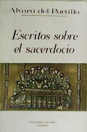 Imagen del vendedor de Escritos sobre el sacerdocio. a la venta por Librera y Editorial Renacimiento, S.A.