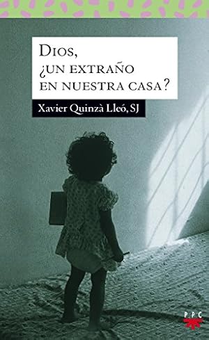 Imagen del vendedor de Dios, un extrao en nuestra casa? a la venta por Librera y Editorial Renacimiento, S.A.