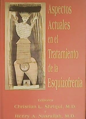 Bild des Verkufers fr Aspectos actuales en el tratamiento de la Esquizofrenia. ndice: Bioqumica, neurologa y gentica de la esquizofrenia. Aspectos clnicos y diagnsticos en la esquizofrenia. Tratamientos farmacolgicos. Tratamientos psicosociales. zum Verkauf von Librera y Editorial Renacimiento, S.A.