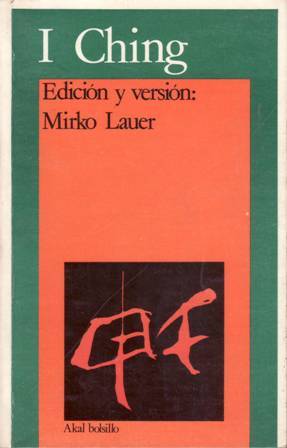 Imagen del vendedor de I Ching. Edicin y versin: Mirko Lauer. a la venta por Librera y Editorial Renacimiento, S.A.