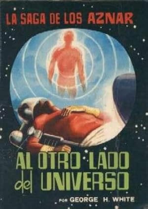 Imagen del vendedor de La Saga de los Aznar: Al otro lado del Universo. a la venta por Librera y Editorial Renacimiento, S.A.