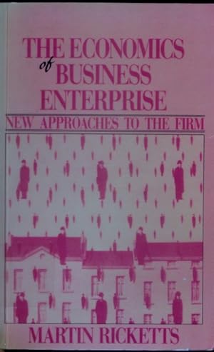 Imagen del vendedor de The economics of business enterprise. New approaches to the firm. a la venta por Antiquariat Bookfarm