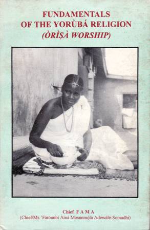 Bild des Verkufers fr Fundamentals of the Yoruba Religion (Orisa Worship). zum Verkauf von Librera y Editorial Renacimiento, S.A.
