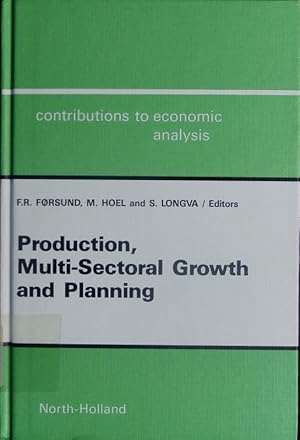 Seller image for Production, multi-sectoral growth and planning. Essays in memory of Leif Johansen. for sale by Antiquariat Bookfarm