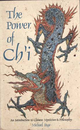 Seller image for The power of Ch'i. An Introduction to Chinese Mysticism and Philosophy by Michael Page. for sale by Librera y Editorial Renacimiento, S.A.