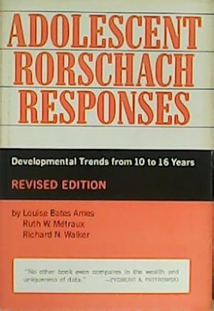 Seller image for Adolescent Rorschach Responses. Developmental Trends from 10 to 16 Years. for sale by Librera y Editorial Renacimiento, S.A.