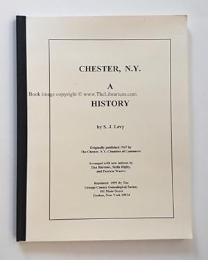 Seller image for Chester, N.Y.: A History (Arranged with new indexes by Dan Burrows, Stella Higby and Patricia Waters) for sale by Librarium