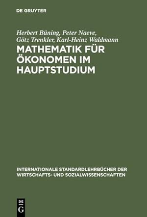 Bild des Verkufers fr Mathematik fr konomen im Hauptstudium. zum Verkauf von Antiquariat Thomas Haker GmbH & Co. KG
