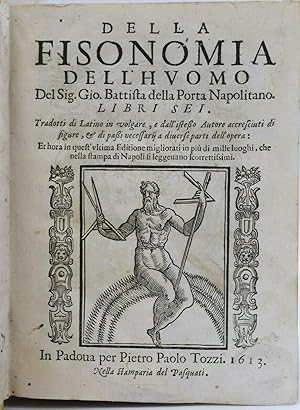 DELLA FISONOMIA DELL'HUOMO Del Sig. Gio. Battista della Porta Napolitano LIBRI SEI. Tradotti di l...