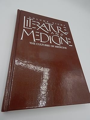 Literature and Medicine. Volume Eight: The Cultures of Medicine