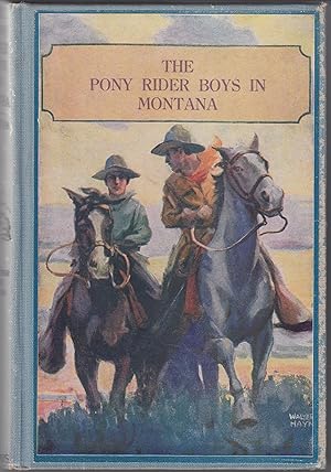 Seller image for The Pony Rider Boys in Montana, or, The Mystery of the Old Custer Trail for sale by Redux Books