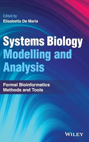 Bild des Verkufers fr Systems Biology Modelling and Analysis : Formal Bioinformatics Methods and Tools zum Verkauf von AHA-BUCH GmbH