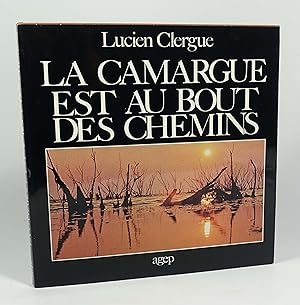 La Camargue est au bout des chemins