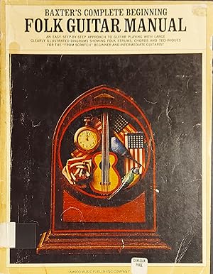 Baxter's Complete Beginning Folk Guitar Manual