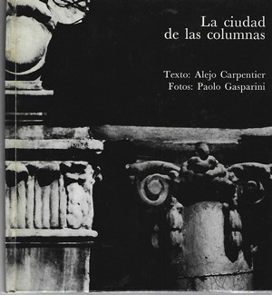 Imagen del vendedor de La ciudad de las columnas-ALEJO CARPENTIER. Editorial Lumen 1970 a la venta por Libreria Sanchez