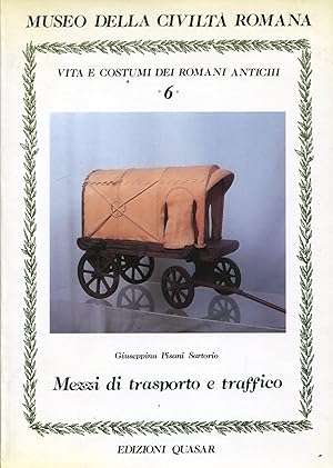 Seller image for Vita e Costumi dei romani antichi n. 6 - Mezzi di trasporto e traffico for sale by Studio Bibliografico Marini