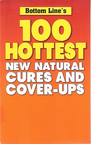 100 Hottest New Natural Cures and Cover-Ups