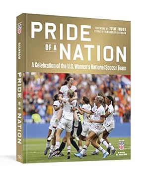 Seller image for Pride of a Nation: A Celebration of the U.S. Women's National Soccer Team (An Official U.S. Soccer Book) by Oxenham, Gwendolyn, Hirshey, David, Fleder, Rob, Director, Roger [Hardcover ] for sale by booksXpress
