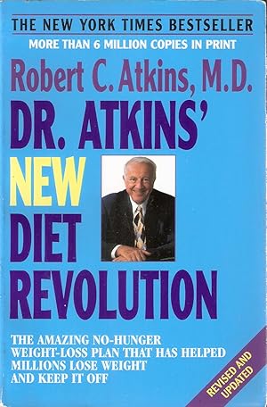 Dr. Atikins' New Diet Revolution; The Amazing No-Hunger Weight-Loss Plan That Has Helped Millions...