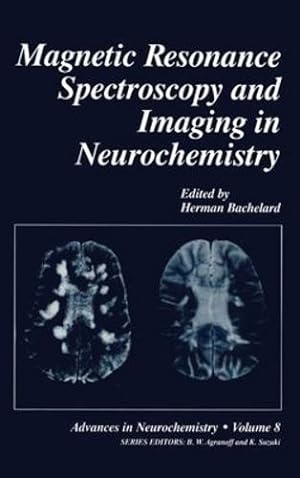 Immagine del venditore per Magnetic Resonance Spectroscopy and Imaging in Neurochemistry (Advances in Neurochemistry) [Hardcover ] venduto da booksXpress