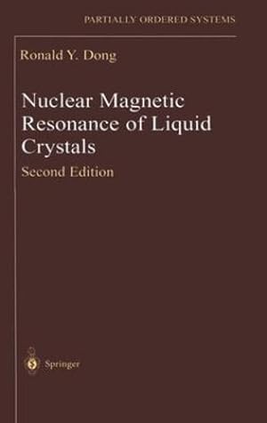 Image du vendeur pour Nuclear Magnetic Resonance of Liquid Crystals (Partially Ordered Systems) by Dong, Ronald Y. [Hardcover ] mis en vente par booksXpress