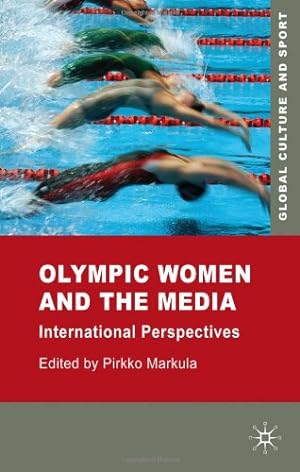 Seller image for Olympic Women and the Media: International Perspectives (Global Culture and Sport Series) [Hardcover ] for sale by booksXpress