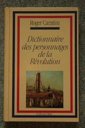 Immagine del venditore per Dictionnaire des personnages de la Rvolution venduto da JLG_livres anciens et modernes
