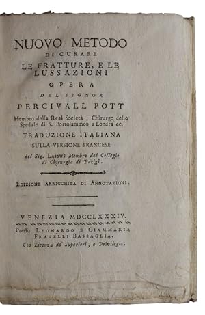 Immagine del venditore per Nuovo metodo di curare le fratture, e le lussazioni opera del signor percivall pott. venduto da Antiquates Ltd - ABA, ILAB