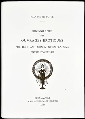Immagine del venditore per Bibliographie des ouvrages rotiques publis clandestinement en franais entre 1650 et 1880. venduto da Antiquariat Ars Amandi