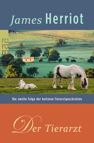 Der Tierarzt: Die zweite Folge der heiteren Tierarztgeschichten (Der Doktor und das liebe Vieh, B...