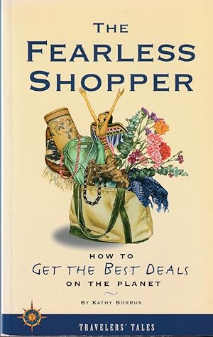 Seller image for THE FEARLESS SHOPPER How to Get the Best Deals on the Planet for sale by The Old Bookshelf