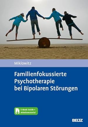 Bild des Verkufers fr Familienfokussierte Psychotherapie bei Bipolaren Strungen : Mit E-Book inside und Arbeitsmaterial zum Verkauf von AHA-BUCH GmbH