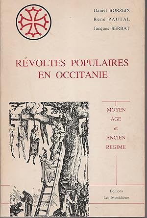 Image du vendeur pour Rvoltes populaires en Occitanie. Moyen-ge et Ancien rgime mis en vente par Librairie Franoise Causse