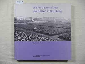 Bild des Verkufers fr Die Reichsparteitage der NSDAP in Nrnberg. zum Verkauf von Wolfgang Kohlweyer