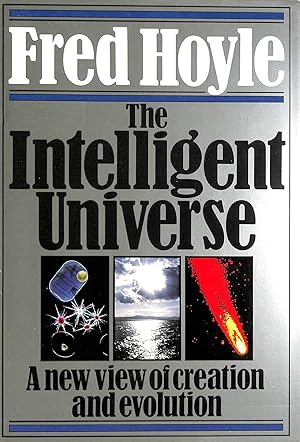 Immagine del venditore per Intelligent Universe: A New View of Creation and Evolution venduto da M Godding Books Ltd