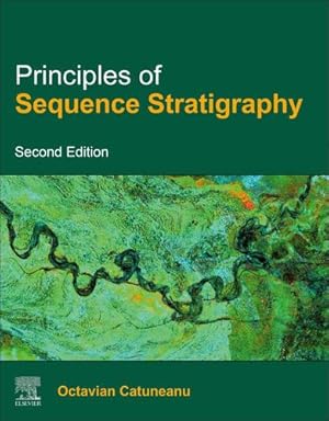 Imagen del vendedor de Principles of Sequence Stratigraphy by Catuneanu, Octavian [Hardcover ] a la venta por booksXpress