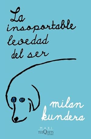 Seller image for La insoportable levedad del ser (Spanish Edition) by Kundera, Milan [Paperback ] for sale by booksXpress