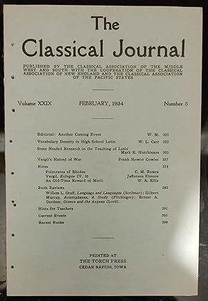 Imagen del vendedor de The Classical Journal Volume XXIX Number 5 February 1934 / /W L Carr "Vocabulary Density in High School Latin" / Mark E Hutchinson "Some Needed Research in the Teaching of Latin" / Frank Hewitt Cowles "Vergil's Hatred of War"C M Bowra " Polycrates of Rhodes" a la venta por Shore Books