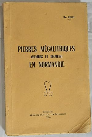 Pierres Mégalithiques ( Menhirs et Dolmens ) en Normandie