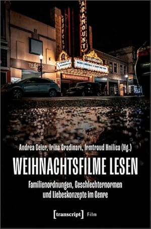 Bild des Verkufers fr Weihnachtsfilme lesen : Familienordnungen, Geschlechternormen und Liebeskonzepte im Genre zum Verkauf von AHA-BUCH GmbH