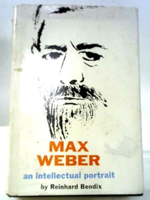 Imagen del vendedor de Max Weber - An Intellectual Portrait a la venta por World of Rare Books