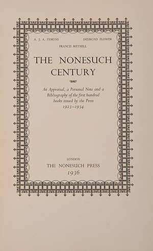 Image du vendeur pour The Nonesuch Century: An Appraisal, a Personal Note and a Bibliography of the first hundred books issued by the Press, 1923-1934. mis en vente par Shapero Rare Books