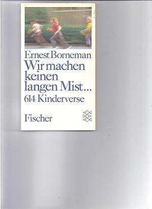 Seller image for Wir machen keinen langen Mist 614 Kinderverse for sale by Antiquariat Bcherlwe
