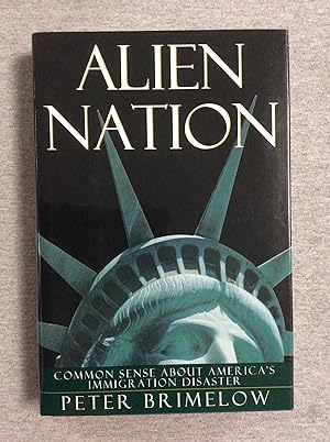 Seller image for Alien Nation: Common Sense About America's Immigration Disaster for sale by Book Nook