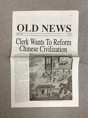 Seller image for Old News, Volume 16, Number 1, September 2004, Featuring Clerk Wants To Reform Chinese Civilization for sale by Book Nook