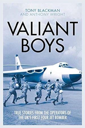 Bild des Verkufers fr Valiant Boys: True stories from the Operators of the UK's First Four-Jet Bomber zum Verkauf von WeBuyBooks