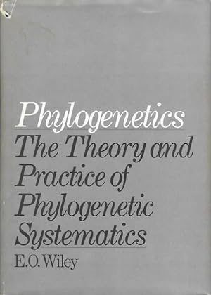 Bild des Verkufers fr Phylogenetics: The Theory and Practice of Phylogenetic Systematics zum Verkauf von PEMBERLEY NATURAL HISTORY BOOKS BA, ABA