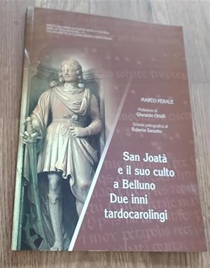 Seller image for San Joat E Il Suo Culto A Belluno. Due Inni Tardocarolinghi for sale by Piazza del Libro