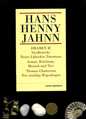 Bild des Verkufers fr Jahnn, Hans Henny. Jubilumsausgabe. Dramen II. Straenecke/ Neuer Lbecker Totentanz, Fassung 1931/ Armut, Reichtum. Mensch und Tier / Thomas Chatterton / Der staubige Regenbogen. 464 Seiten. zum Verkauf von Umbras Kuriosittenkabinett