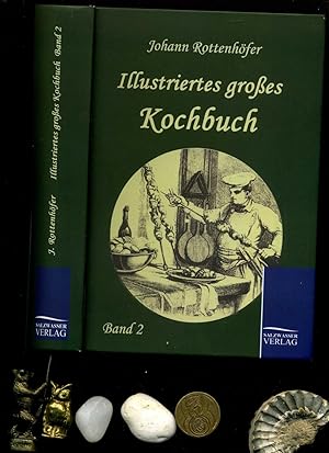 Illustriertes großes Kochbuch 2: Band 2. Nachdruck der 10. Auflage. Neu bearbeitet von Friedrich ...